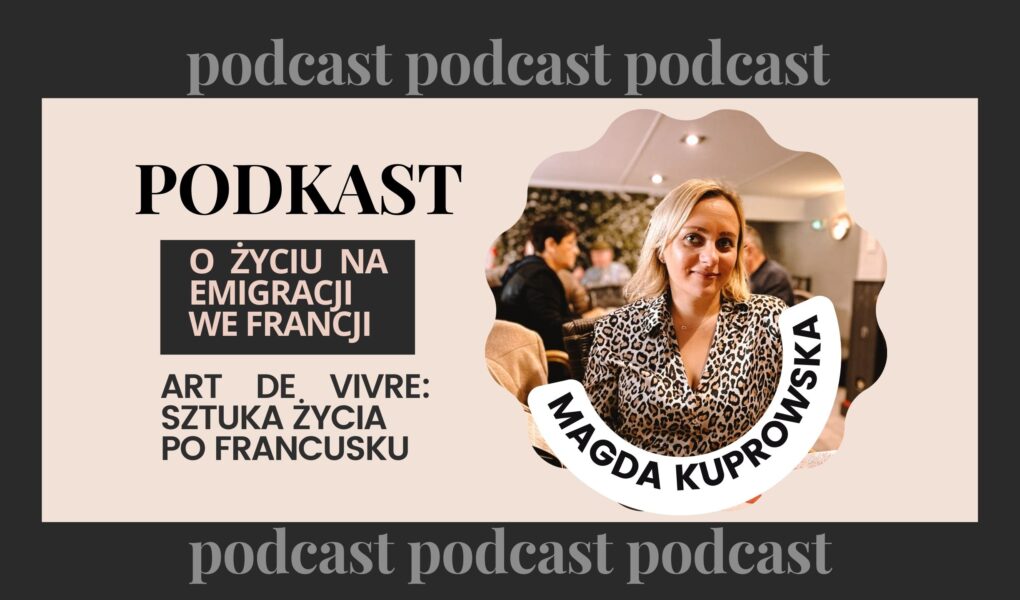 Podkast o emigracji we Francji